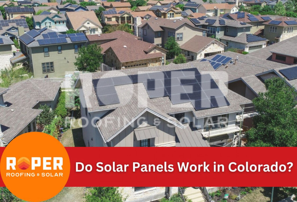 Do Solar Panels Work in Colorado